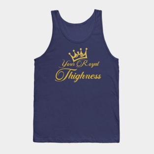 Royal Thighness Tank Top